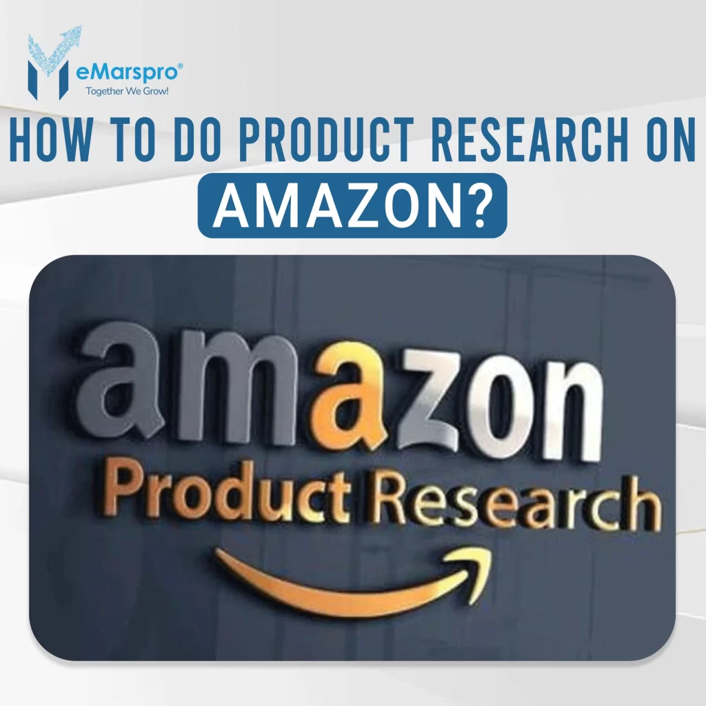 Select How to do Product Research on Amazon? How to do Product Research on Amazon?