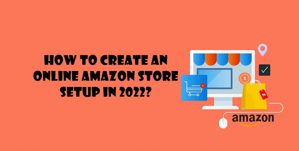 10 Surefire Tips on Amazon Store Setup 2022