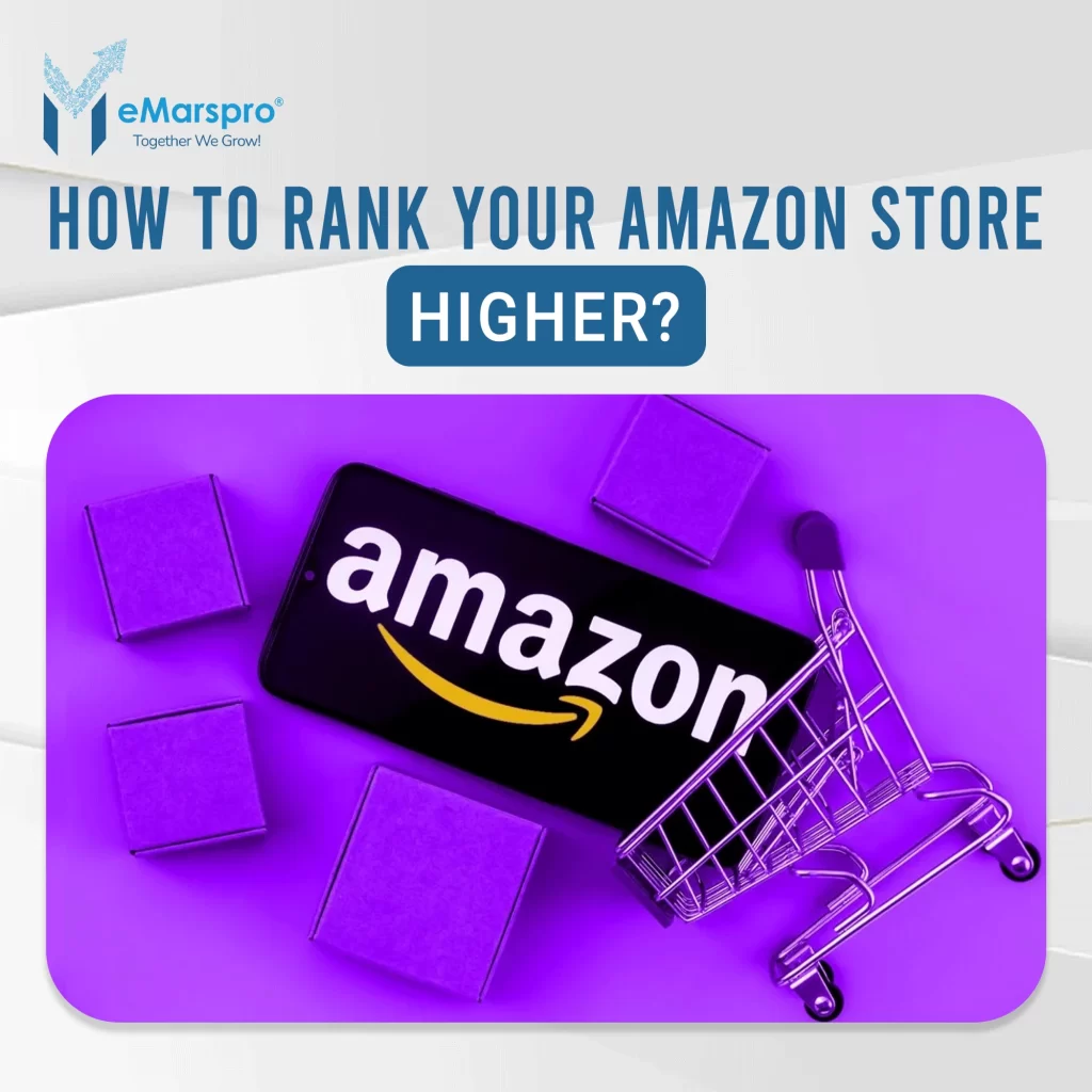 How to Rank Your Amazon Store Higher?