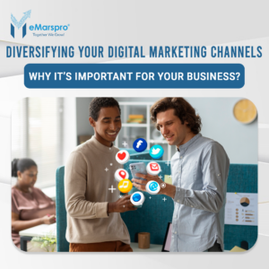 Diversifying Your Digital Marketing Channels_ Why It’s Important for Your Business