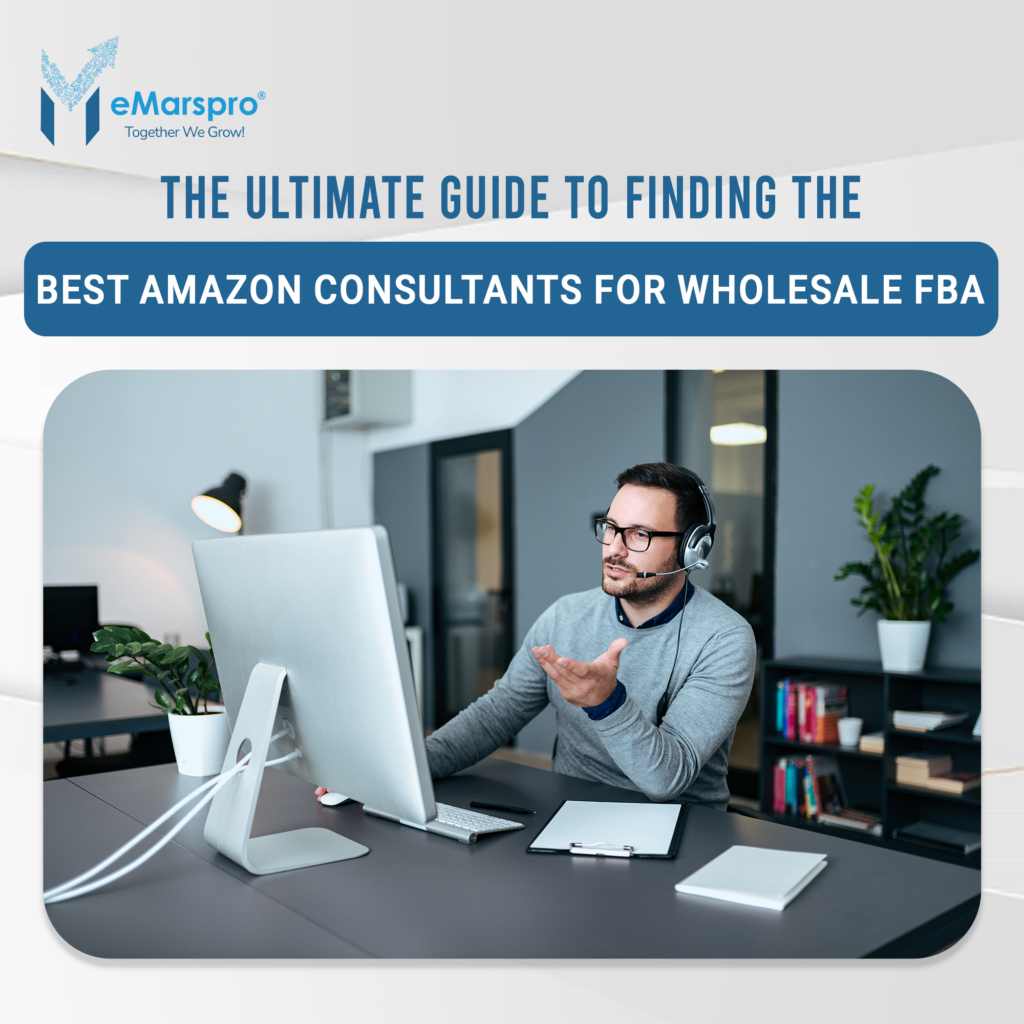 The Ultimate Guide to Finding the Best Amazon Consultants for Wholesale FBA