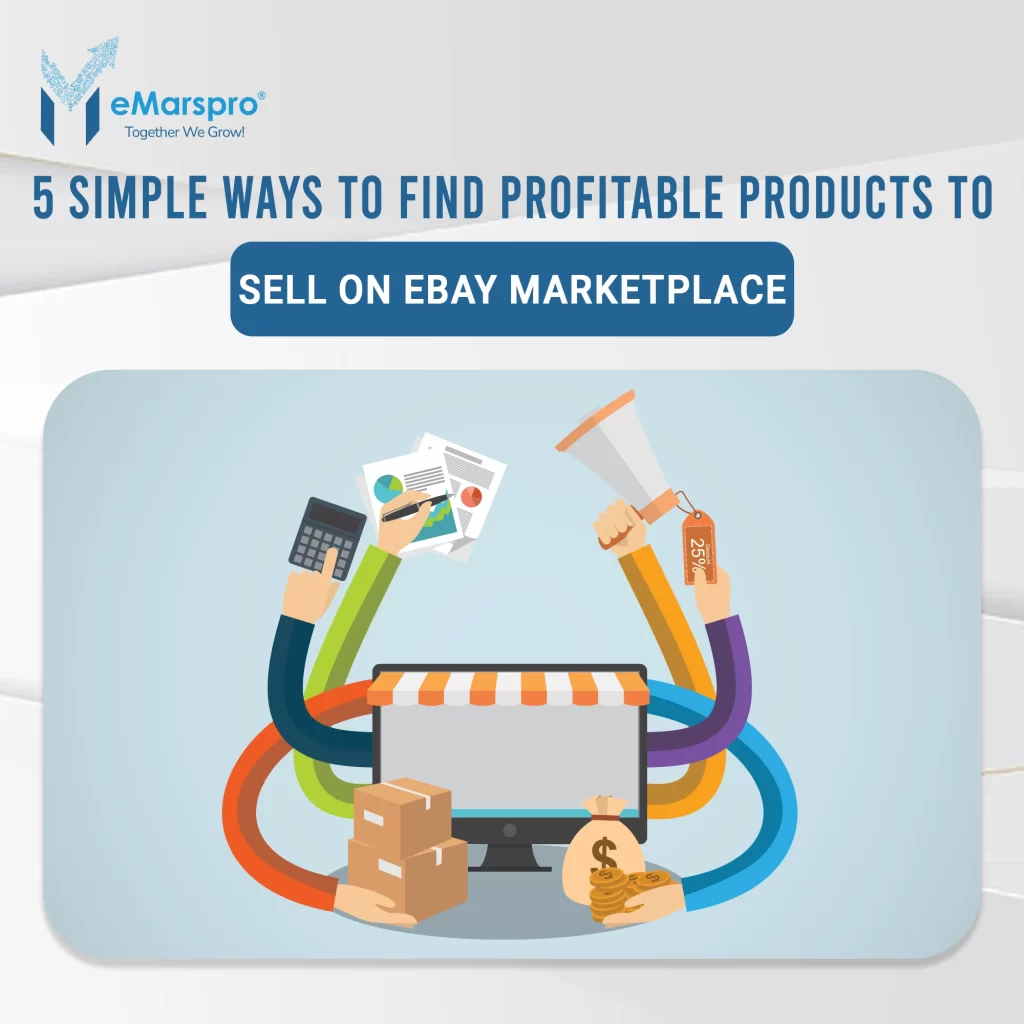 5 Simple Ways to Find Profitable Products to Sell on eBay Marketplace