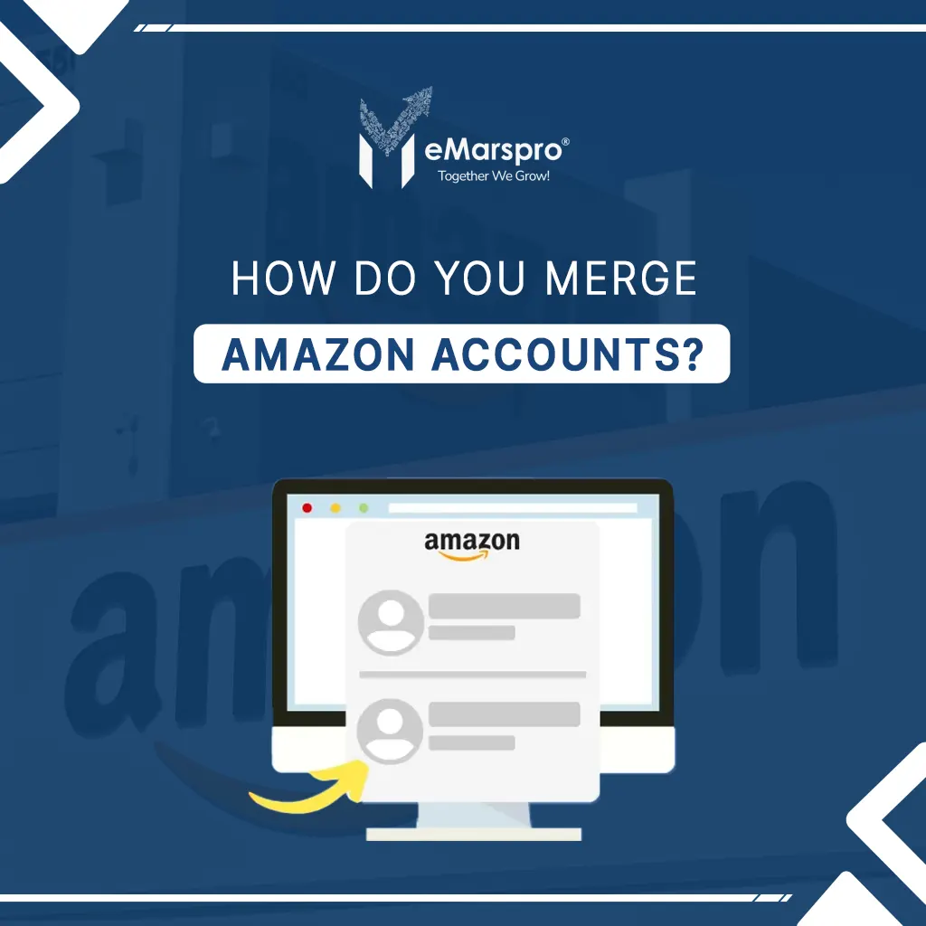 How to Merge Amazon Accounts