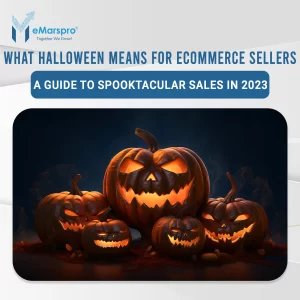 What Halloween Means for eCommerce Sellers: A Guide to Spooktacular Sales in 2023