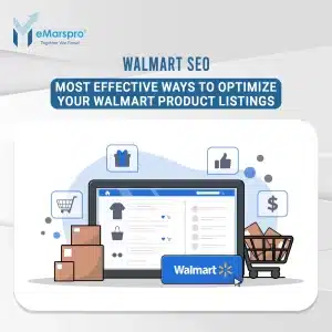 Walmart SEO: Most Effective Ways to Optimize Your Walmart Product Listings