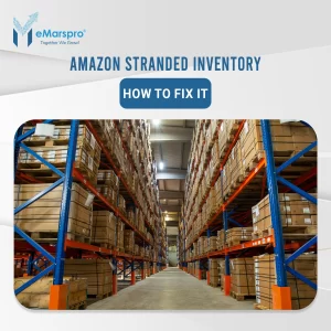 Amazon Stranded Inventory: How to Fix it?