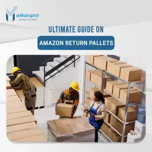 Ultimate Guide On Amazon Return Pallets