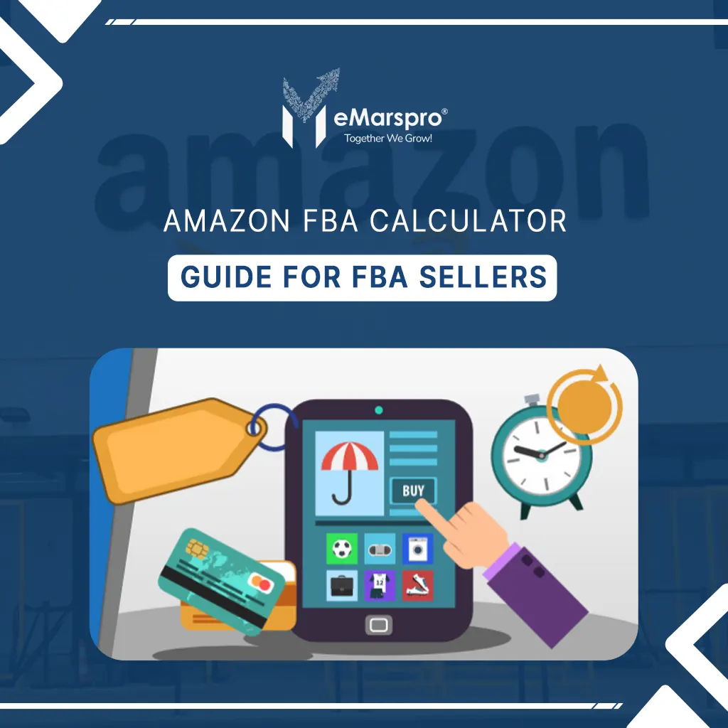 Amazon FBA Calculator: Guide for FBA Sellers
