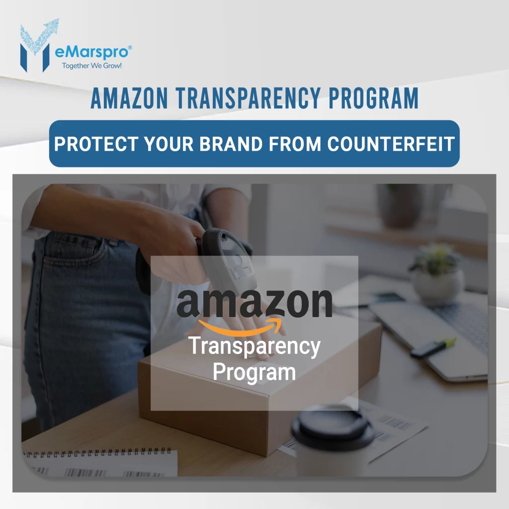 Amazon Transparency Program – Protect Your Brand from Counterfeit