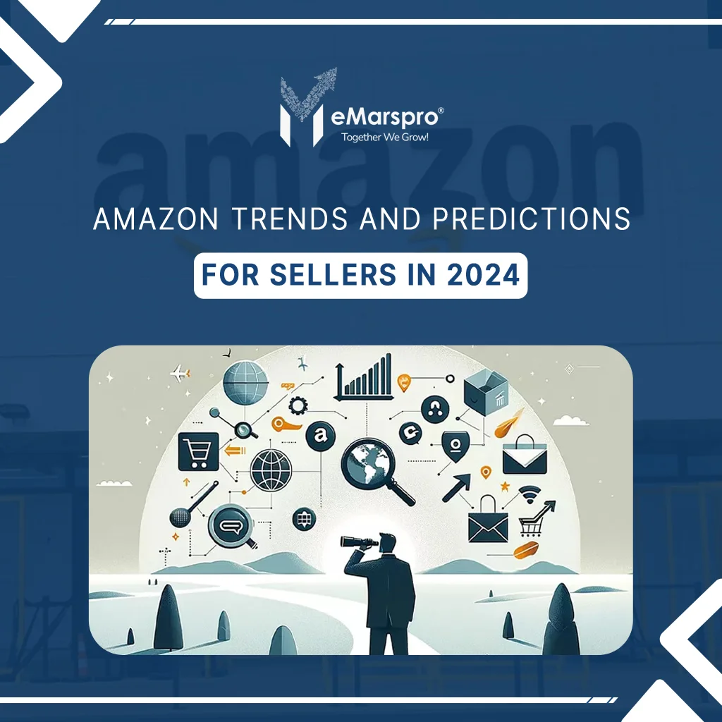 Amazon Trends and Predictions for Sellers in 2024