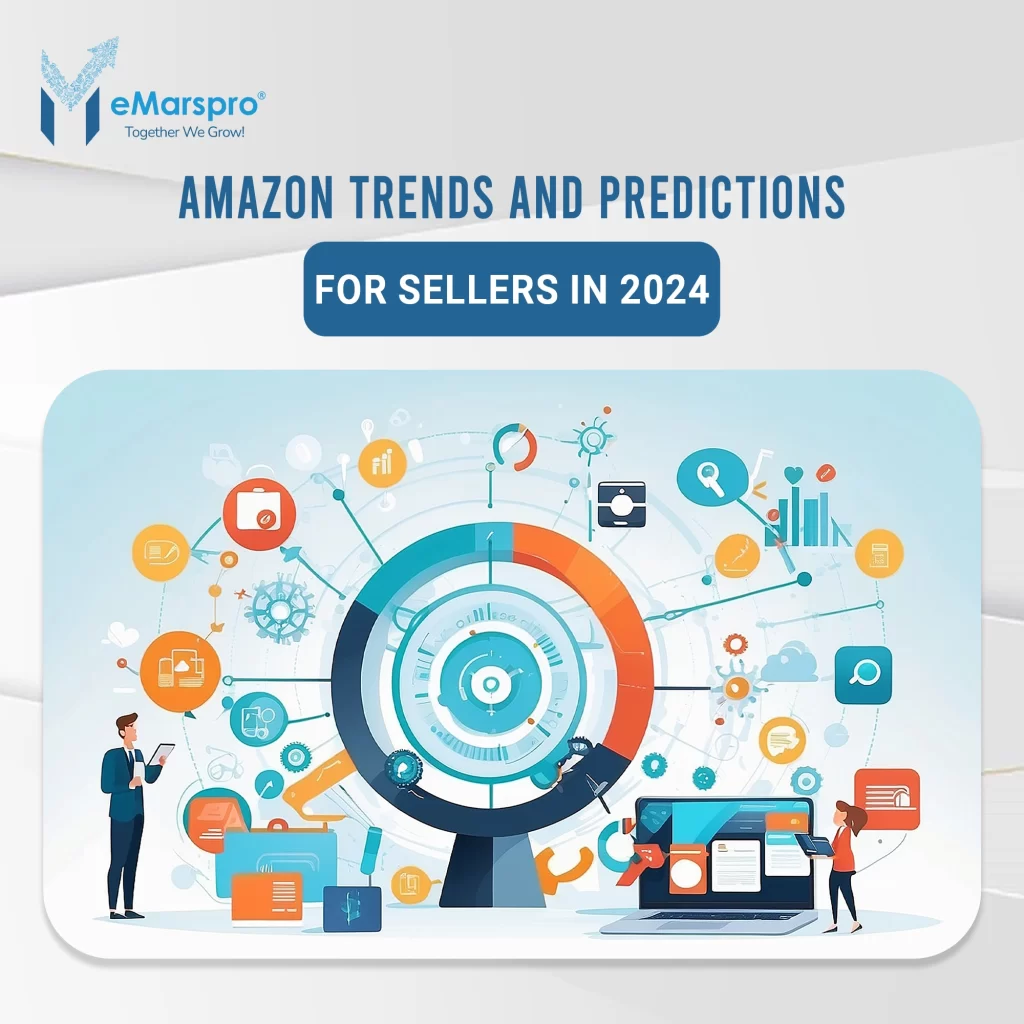 Amazon Trends and Predictions for Sellers in 2024