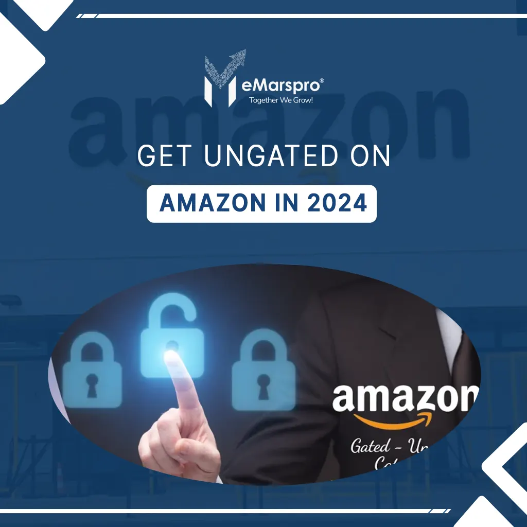 How To Get Ungated On Amazon: 2024 Amazon Seller Guide