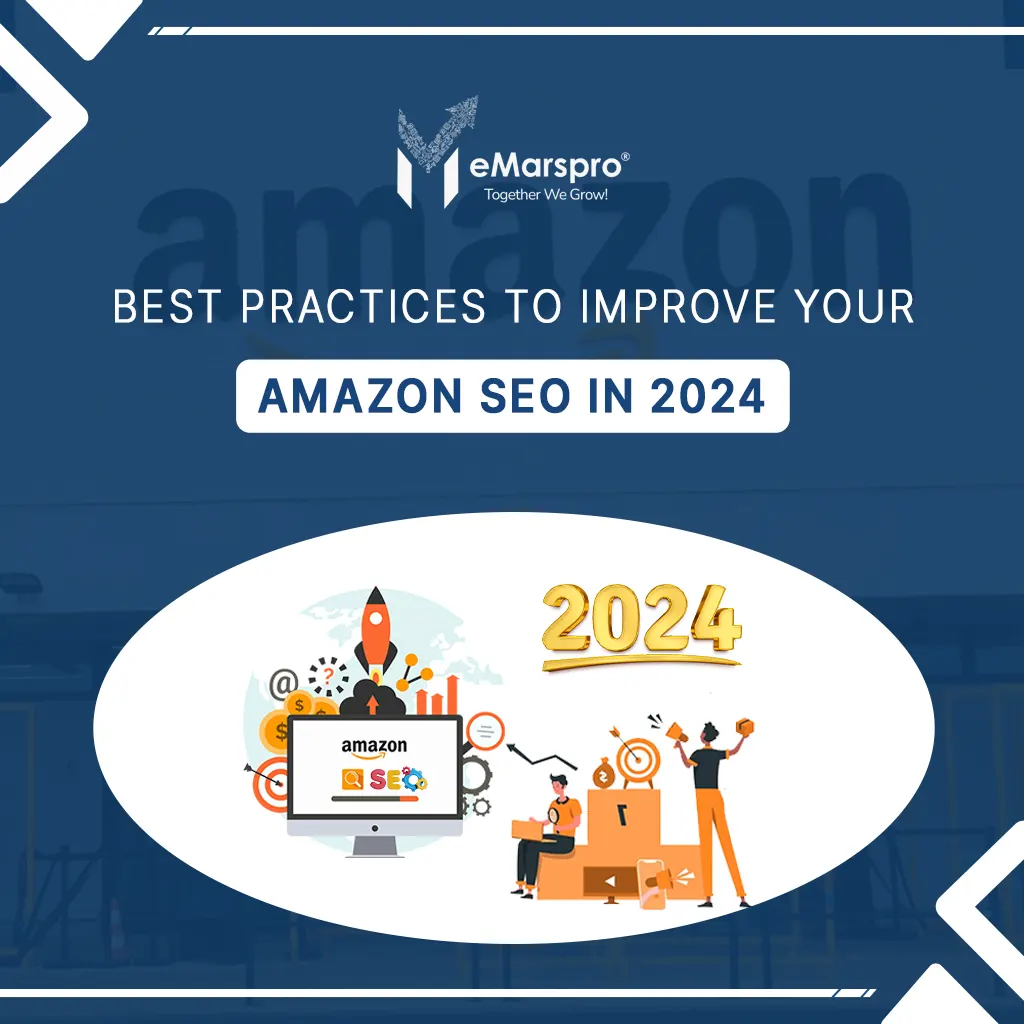 Best Practices to Improve Your Amazon SEO in 2024