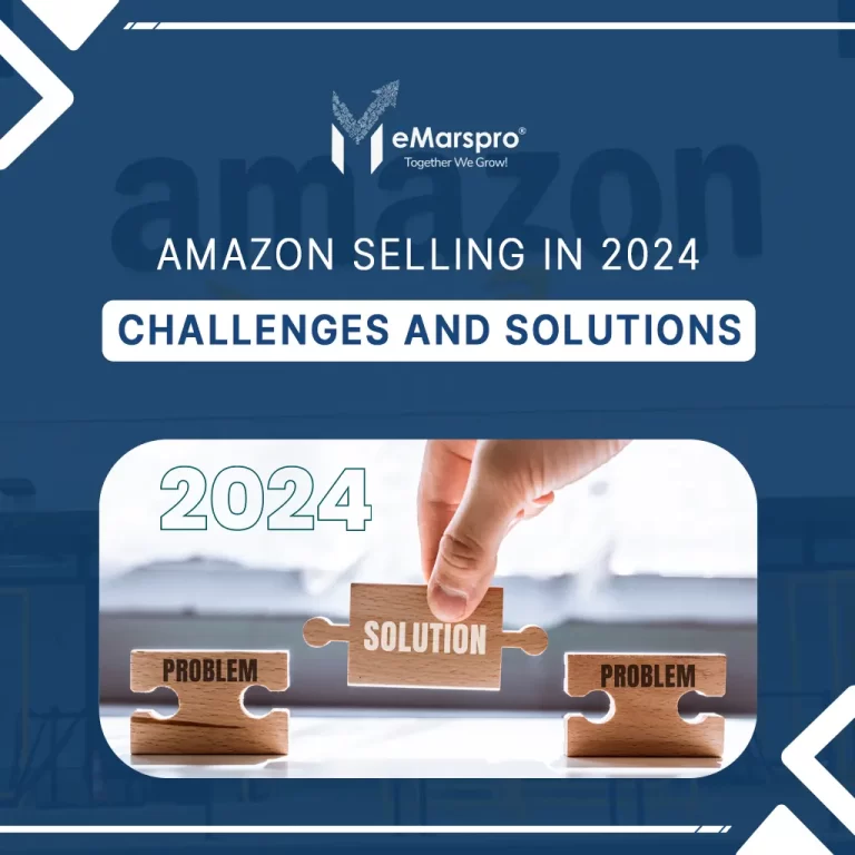 Amazon Selling in 2024: Challenges and Solutions