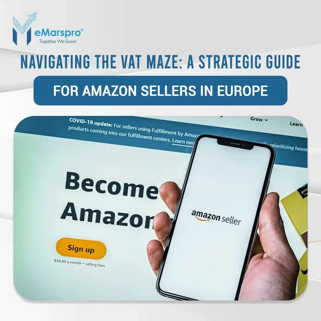 Navigating the VAT Maze A Strategic Guide for Amazon Sellers