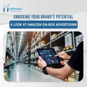 Unboxing Your Brand’s Potential: A Look at Amazon On-Box Advertising