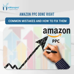 Amazon PPC Done Right: Common Mistakes and How to Fix