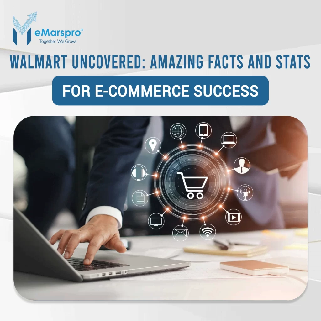 Walmart Uncovered: Amazing Facts and Stats for E-commerce Success