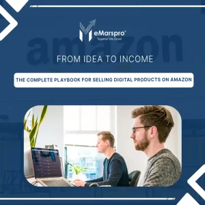 From Idea to Income: The Complete Playbook for Selling Digital Products on Amazon