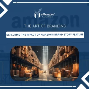 The Art of Branding: Exploring the Impact of Amazon Brand Story Feature