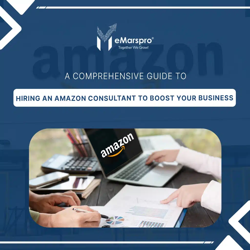 Guide to Hiring an Amazon Consultant for Business Growth