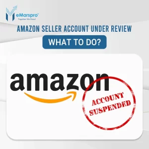 Amazon Seller Account Under Review: What to Do?