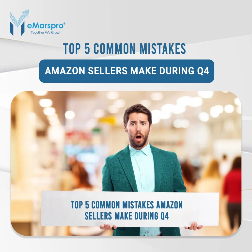 Maximize Q4 Sales 2024 | Avoid Costly Amazon Seller Mistakes