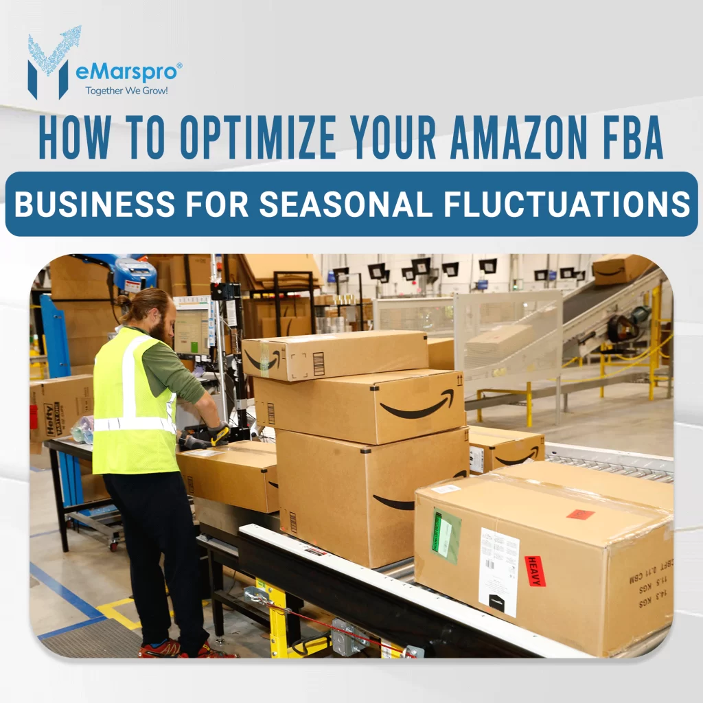 Optimize Your FBA Business for Seasonal Fluctuations: Roadmap to Thriving Through Highs and Lows