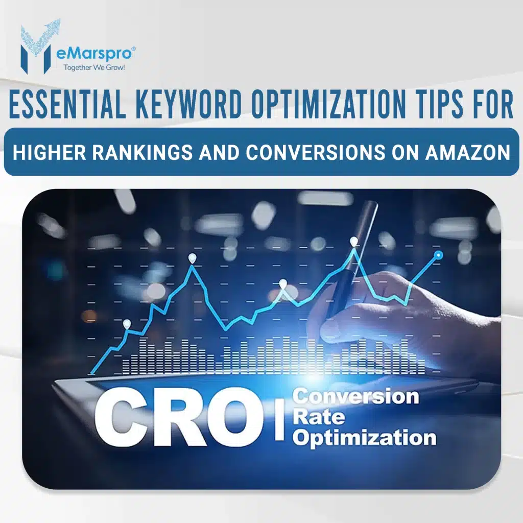 Essential Keyword Optimization Tips for Higher Rankings and Conversions on Amazon