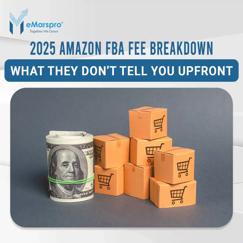 2025 Amazon FBA Hidden Fees: What They Don’t Tell You Upfront