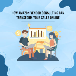 how amazon vendor consulting